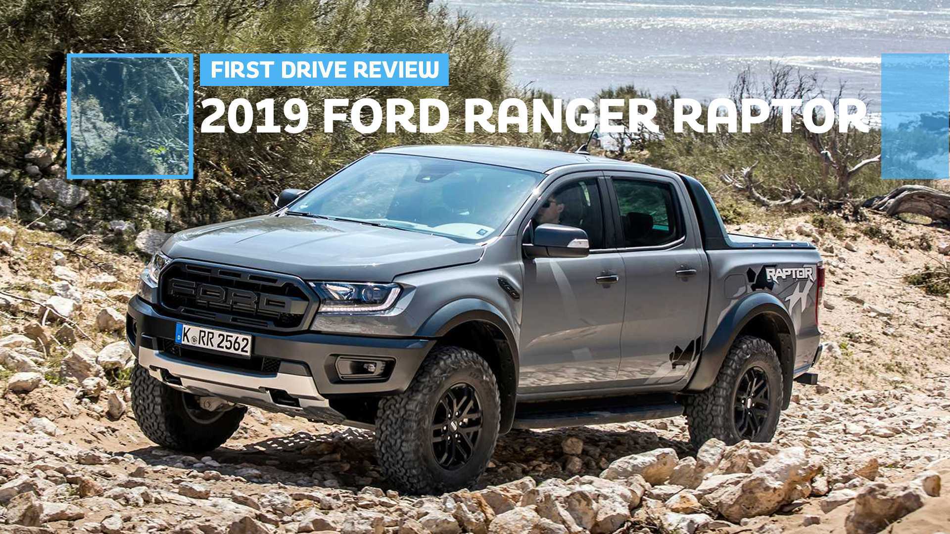 2019 Ford Ranger Raptor First Drive: Off-Road Ready