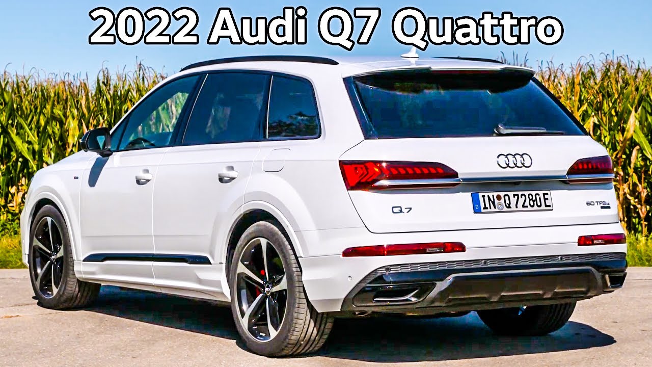 2022 Audi Q7 60 TSFI e Quattro - YouTube