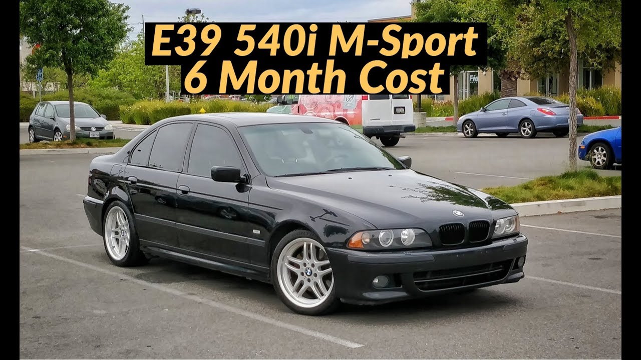 2003 BMW E39 540i M-Sport: 6 Month Cost of Ownership - YouTube