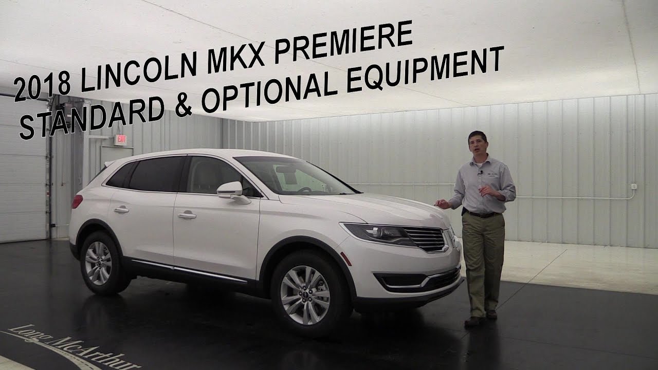 2018 LINCOLN MKX SELECT OVERVIEW: STANDARD & OPTIONAL EQUIPMENT - YouTube