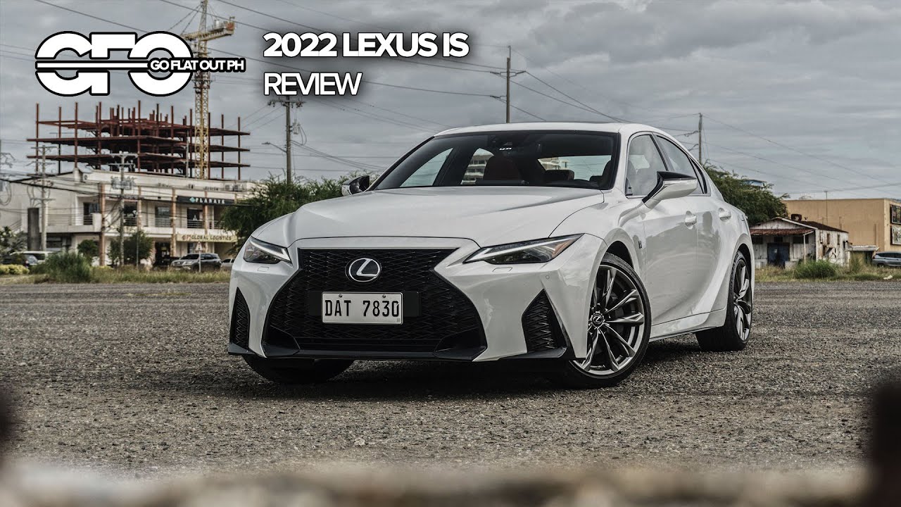2022 Lexus IS 350 F Sport Review (With Video)