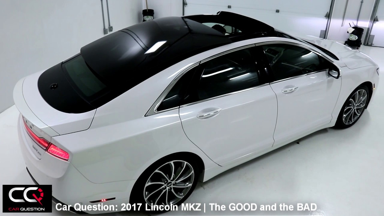2017 Lincoln MKZ | The GOOD and the BAD | The MOST complete review: Part  5/8 - YouTube